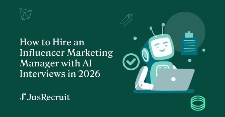 How to Hire an Influencer Marketing Manager with AI Interviews in 2026